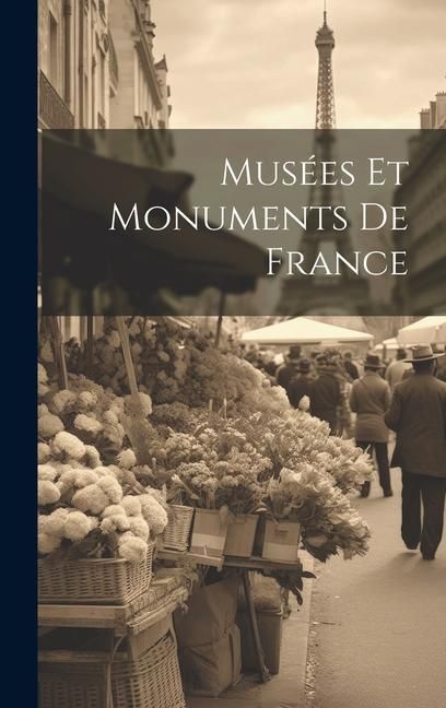 Produktbild: Mus&eacute;es Et Monuments De France