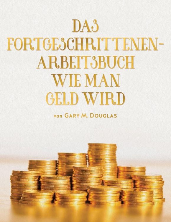 Produktbild: Das Fortgeschrittenen - Arbeitsbuch Wie Man Geld Wird (German)