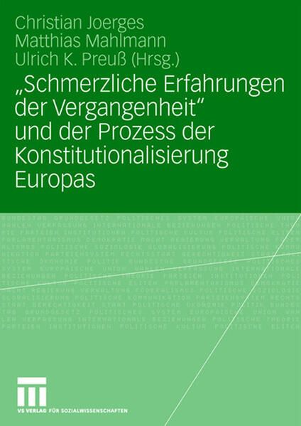 Produktbild: "Schmerzliche Erfahrungen der Vergangenheit" und der Prozess der Konstitutionalisierung Europas