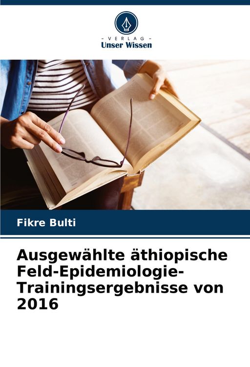Produktbild: Ausgew&auml;hlte &auml;thiopische Feld-Epidemiologie-Trainingsergebnisse von 2016