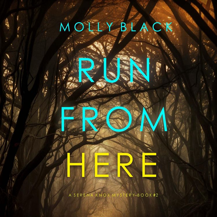 Produktbild: Run From Here (A Serena Knox Suspense Thriller&mdash;Book Two)