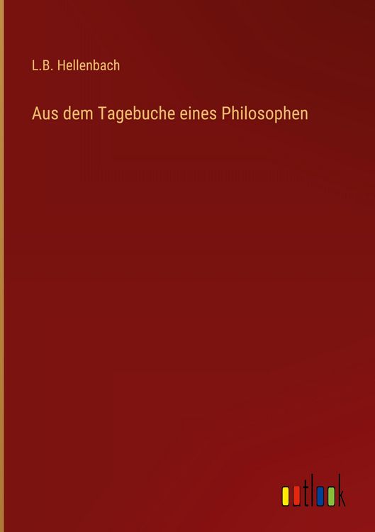 Produktbild: Aus dem Tagebuche eines Philosophen