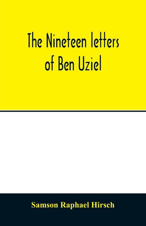 Produktbild: The nineteen letters of Ben Uziel, being a spiritual presentation of the principles of Judaism