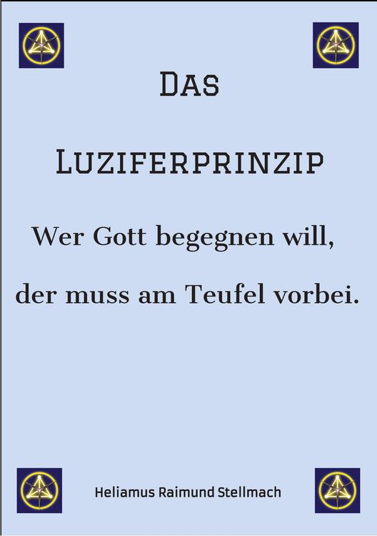Produktbild: Das Luziferprinzip - Ein Buch &uuml;ber das Ego, &uuml;ber die eigenen Ausreden und &uuml;ber die wunderbaren Kr&auml;fte der inneren Verwandlung