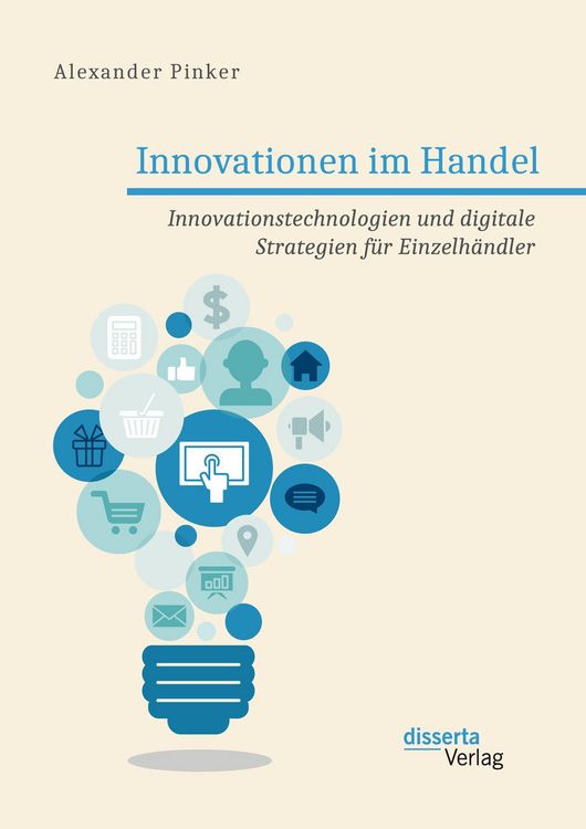Produktbild: Innovationen im Handel. Innovationstechnologien und digitale Strategien f&uuml;r Einzelh&auml;ndler