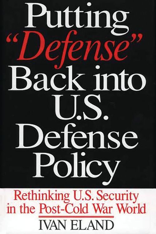 Produktbild: Putting Defense Back into U.S. Defense Policy