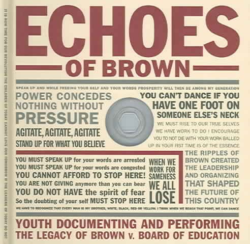 Produktbild: Echoes of Brown: Youth Documenting and Performing the Legacy of Brown V. Board of Education with DVD