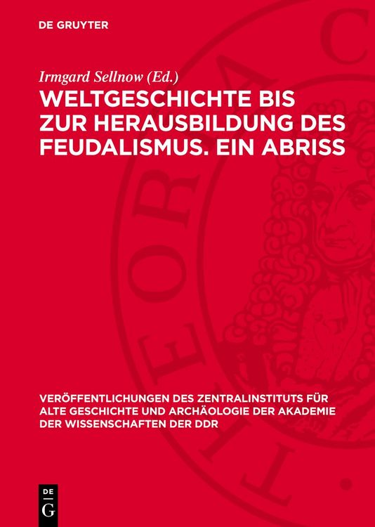 Produktbild: Weltgeschichte bis zur Herausbildung des Feudalismus. Ein Abriss