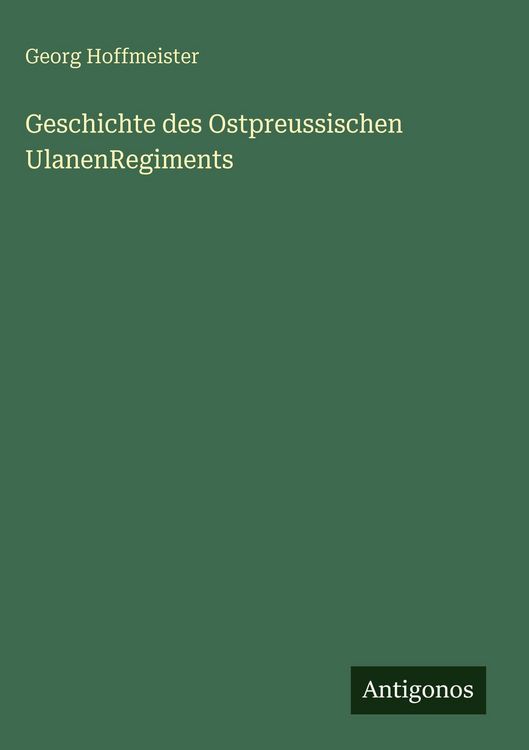 Produktbild: Geschichte des Ostpreussischen UlanenRegiments