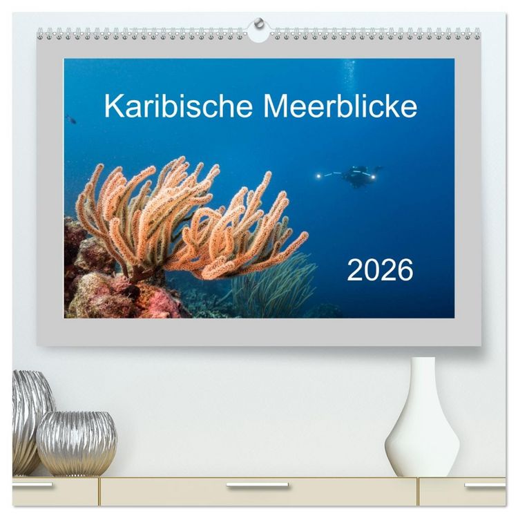Produktbild: Karibische Meerblicke (hochwertiger Premium Wandkalender 2026 DIN A2 quer), Kunstdruck in Hochglanz