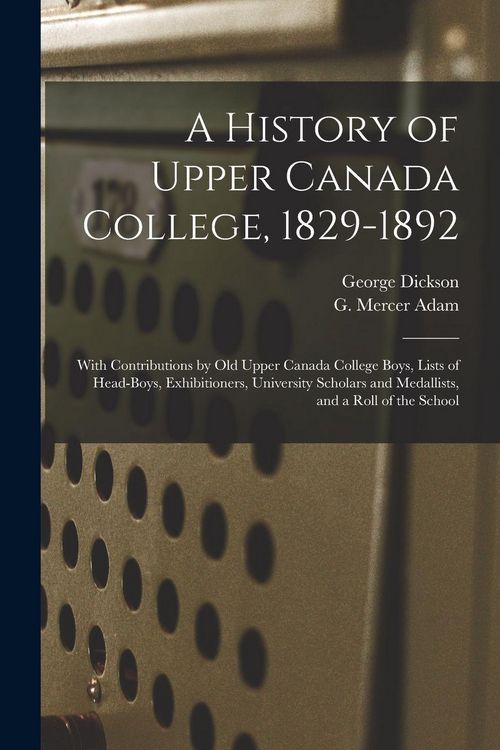 Produktbild: A History of Upper Canada College, 1829-1892