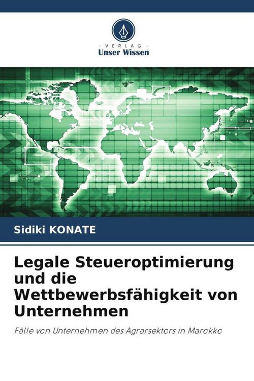 Produktbild: Legale Steueroptimierung und die Wettbewerbsf&auml;higkeit von Unternehmen