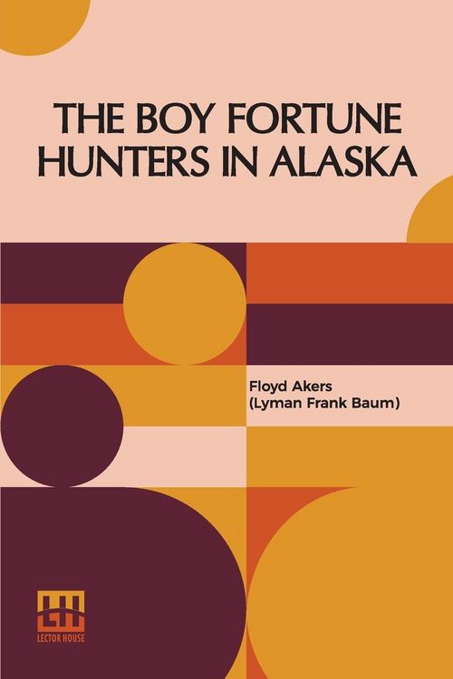 Produktbild: The Boy Fortune Hunters In Alaska