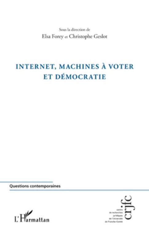 Produktbild: Internet, machines &agrave; voter et d&eacute;mocratie
