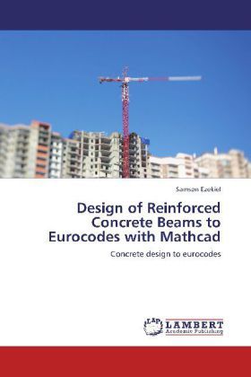 Produktbild: Ezekiel, S: Design of Reinforced Concrete Beams to Eurocodes