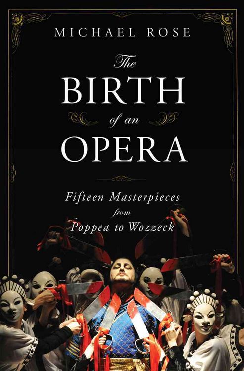 Produktbild: The Birth of an Opera: Fifteen Masterpieces from Poppea to Wozzeck