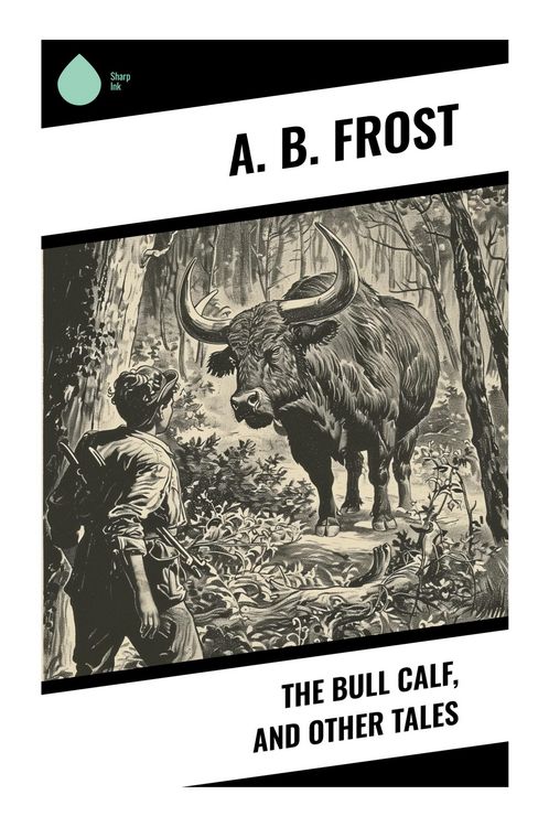 Produktbild: The Bull Calf, and Other Tales