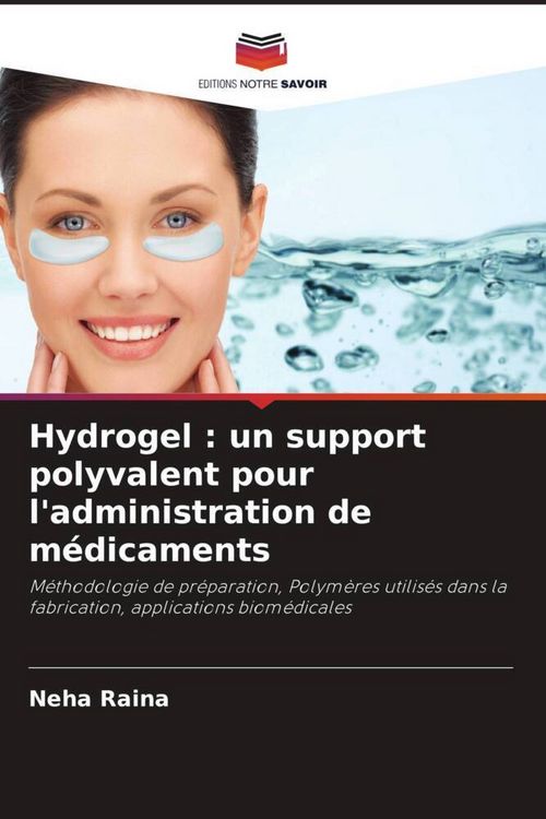 Produktbild: Hydrogel : un support polyvalent pour l'administration de m&eacute;dicaments