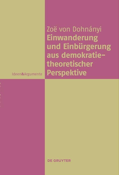 Produktbild: Einwanderung und Einb&uuml;rgerung aus demokratietheoretischer Perspektive