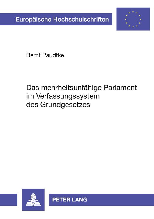 Produktbild: Das mehrheitsunf&auml;hige Parlament im Verfassungssystem des Grundgesetzes