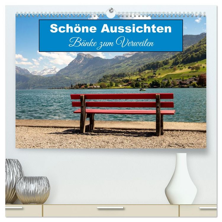 Produktbild: Sch&ouml;ne Aussichten B&auml;nke zum Verweilen (hochwertiger Premium Wandkalender 2026 DIN A2 quer), Kunstdruck in Hochglanz
