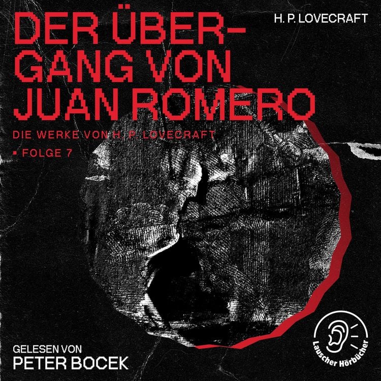 Produktbild: Der &Uuml;bergang von Juan Romero (Die Werke von H. P. Lovecraft, Folge 7)