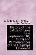 Produktbild: History of the Battle of Lake Erie (September 10, 1813) and Reminiscences of the Flagships Lawrence