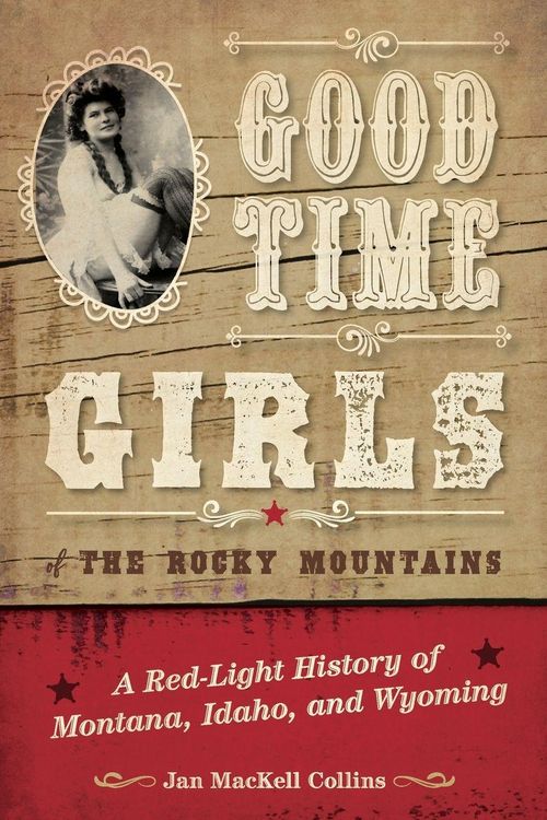 Produktbild: Good Time Girls of the Rocky Mountains