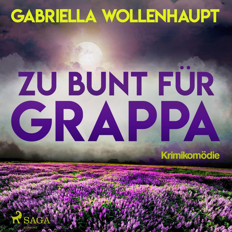 Produktbild: Zu bunt f&uuml;r Grappa (Ungek&uuml;rzt)