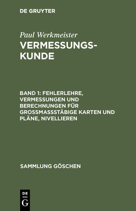 Produktbild: Fehlerlehre, Vermessungen und Berechnungen f&uuml;r grossmassst&auml;bige Karten und Pl&auml;ne, Nivellieren