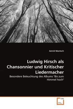 Produktbild: Mantsch, A: Ludwig Hirsch als Chansonnier und Kritischer Lie