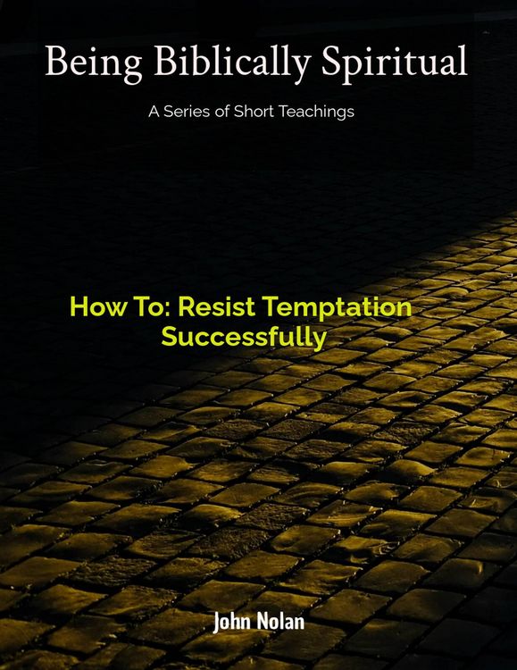 Produktbild: How To: Resist Temptation Successfully (Being Biblically Spiritual)