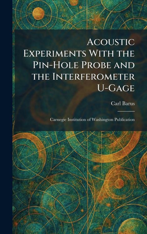 Produktbild: Acoustic Experiments With the Pin-Hole Probe and the Interferometer U-Gage