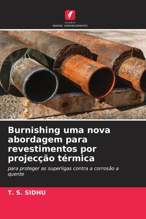 Produktbild: Burnishing uma nova abordagem para revestimentos por projec&ccedil;&atilde;o t&eacute;rmica