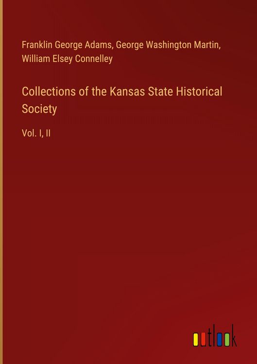 Produktbild: Collections of the Kansas State Historical Society