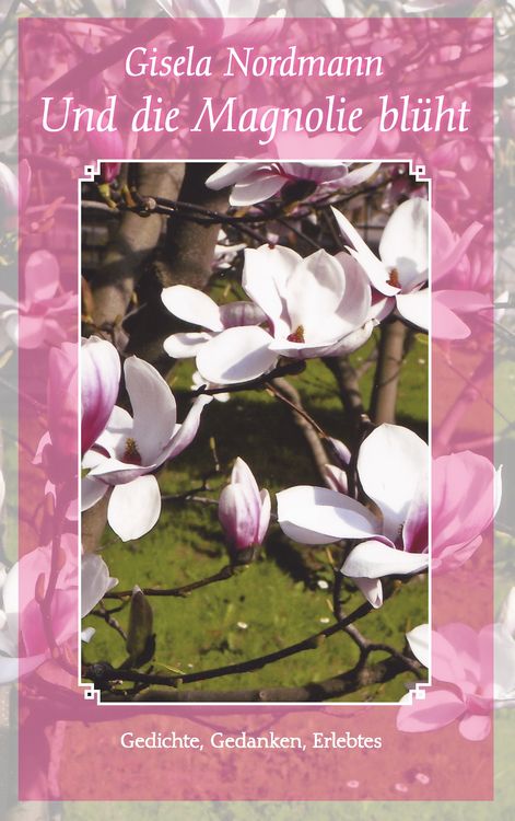 Produktbild: Und die Magnolie bl&uuml;ht