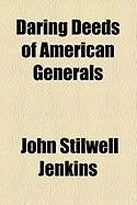 Produktbild: Daring Deeds of American Generals
