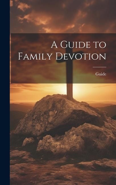 Produktbild: A Guide to Family Devotion