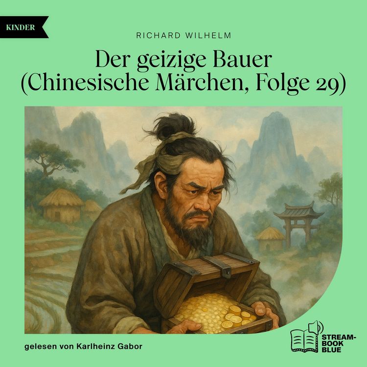 Produktbild: Der geizige Bauer (Chinesische M&auml;rchen, Folge 29)