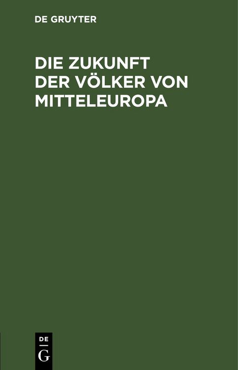 Produktbild: Die Zukunft der V&ouml;lker von Mitteleuropa