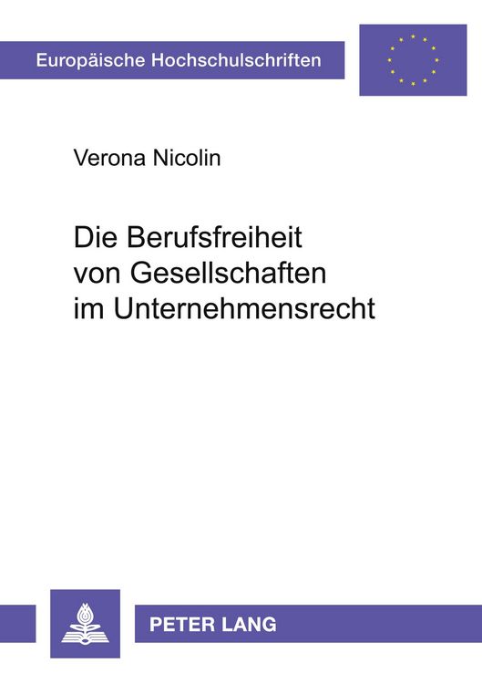 Produktbild: Die Berufsfreiheit von Gesellschaften im Unternehmensrecht