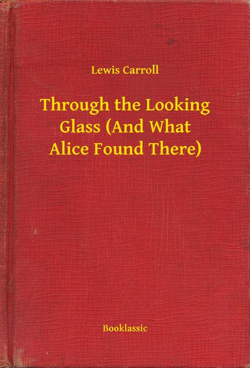 Produktbild: Through the Looking Glass (And What Alice Found There)