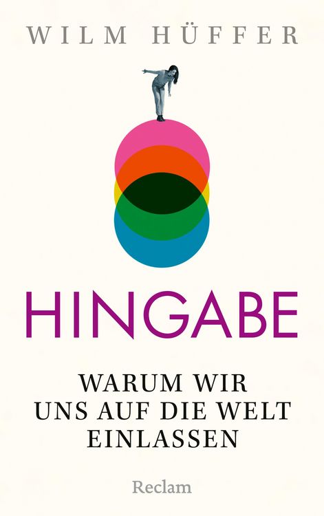 Produktbild: Hingabe. Warum wir uns auf die Welt einlassen