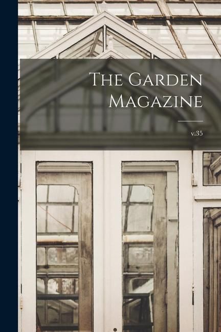 Produktbild: The Garden Magazine; v.35