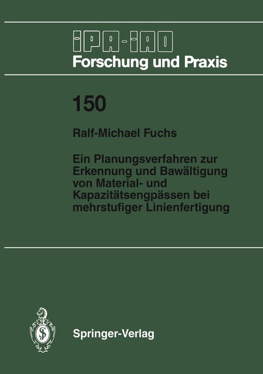 Produktbild: Ein Planungsverfahren zur Erkennung und Bew&auml;ltigung von Material- und Kapazit&auml;tsengp&auml;ssen bei mehrstufiger Linienfertigung