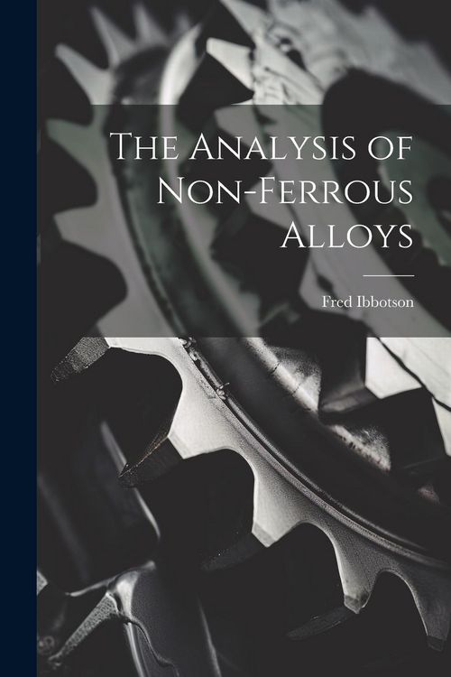 Produktbild: The Analysis of Non-ferrous Alloys