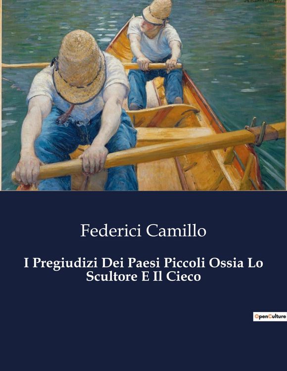 Produktbild: I Pregiudizi Dei Paesi Piccoli Ossia Lo Scultore E Il Cieco