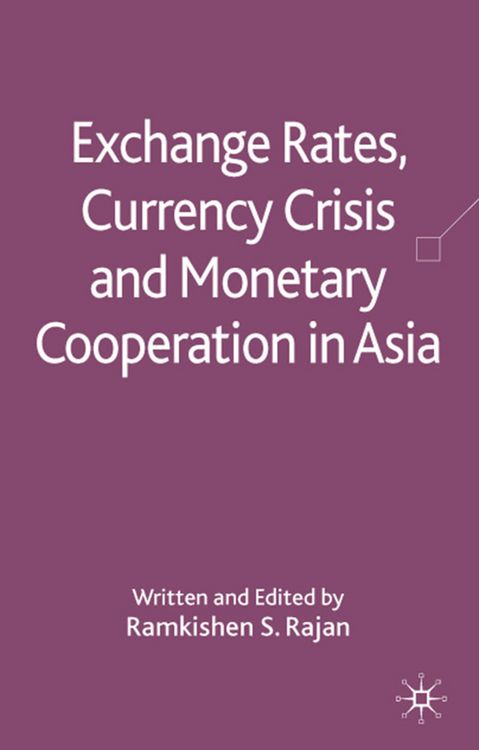 Produktbild: Exchange Rates, Currency Crisis and Monetary Cooperation in Asia
