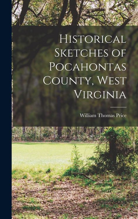 Produktbild: Historical Sketches of Pocahontas County, West Virginia