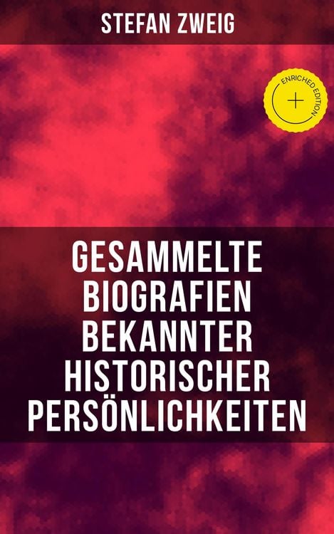 Produktbild: Gesammelte Biografien bekannter historischer Pers&ouml;nlichkeiten